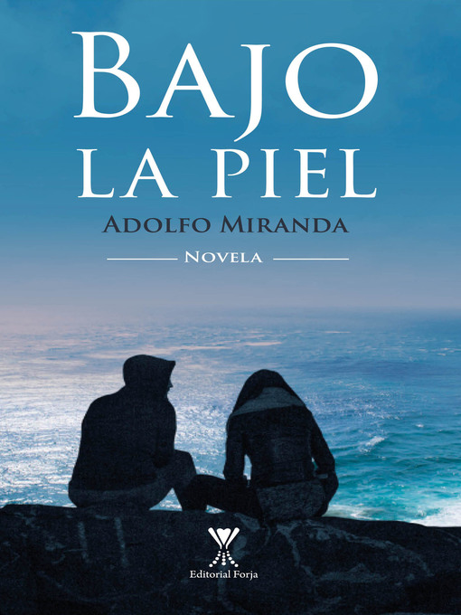 Title details for Bajo la piel by Adolfo Miranda - Available